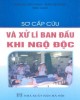 Ebook Sơ cấp cứu và xử lí ban đầu khi ngộ độc: Phần 2 – Trần Thị Thúy Ninh, Trần Thị Ngân (biên soạn)