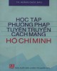 Ebook Học tập phương pháp tuyên truyền cách mạng Hồ Chí Minh: Phần 2 - TS. Hoàng Quốc Bảo