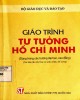 Giáo trình Tư tưởng Hồ Chí Minh (tái bản lần thứ hai có sửa chữa, bổ sung): Phần 2