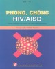 Ebook Phòng, chống HIV/AIDS - Phần 1