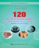 Ebook 120 bệnh án xương khớp - chẩn đoán lâm sàng và hình ảnh