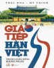 Ebook Giao tiếp Hàn - Việt trong cuộc sống hàng ngày: Phần 2