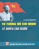 Ebook Tư tưởng Hồ Chí Minh về quyền con người: Phần 2 - TS. Lại Thị Thanh Bình