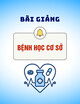Bài giảng Bệnh học cơ sở 