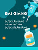 Bài giảng Dược lâm sàng và vai trò của dược sĩ lâm sàng - ThS. Nguyễn Thu Thảo