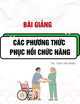 Bài giảng Các phương thức phục hồi chức năng - ThS. Trầm Văn Nhiều