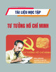 Tài liệu học tập Tư tưởng Hồ Chí Minh (Dành cho sinh viên đại học khối không chuyên ngành Mác - Lênin, Tư tưởng Hồ Chí Minh)