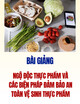 Bài giảng Ngộ độc thực phẩm và các biện pháp đảm bảo an toàn vệ sinh thực phẩm